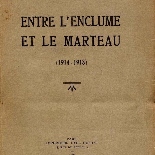 Ouvrage « Entre l’enclume et le marteau (1914-1918) » M.A. Buthine, 1932