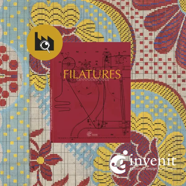 Ouvrage Invenit, Filatures
