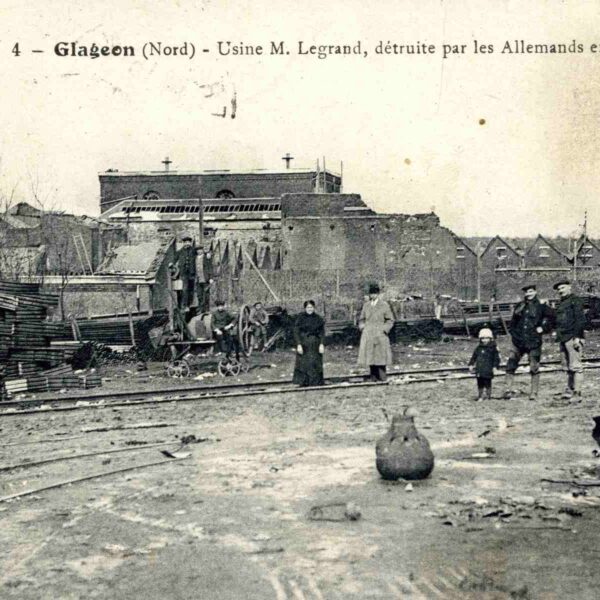 L’usine d’Adrien Legrand détruite par les Allemands en novembre 1918